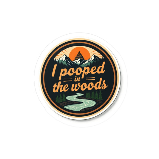 3" x 3" Vinyl  Decal - I pooped in the woods merit badge